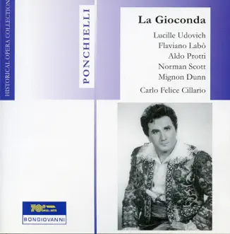 Ponchielli: La Gioconda (Live) by Lucille Udovich, Flaviano Labo, Aldo Protti, Norman Scott, Mignon Dunn, Luisa Bartoletti, Tullio Gagliardo, Italo Pasini & Carlo Felice Cillario album reviews, ratings, credits