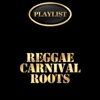 Reggae Carnival Roots Playlist