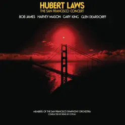 The San Francisco Concert (Live) - Hubert Laws The San Francisco Concert (Live) - Hubert Laws