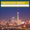 Nightflight Berlin – 22 Premium Downbeat & Lounge Trax, 2014