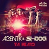 Agent K - Ya Heard