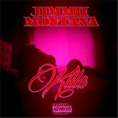 Killa - Single by Jimmii Montana album reviews, ratings, credits