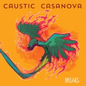 Caustic Casanova - Show Some Shame