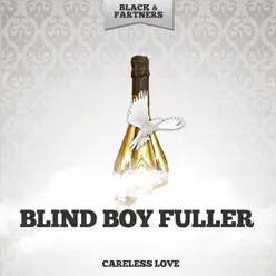 Careless Love - Blind Boy Fuller