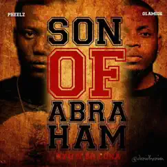 Son of Abraham (feat. Olamide) Song Lyrics
