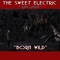 The Sweet Electric - Born Wild - Single