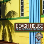 Beach House: Sexy Summer Grooves artwork