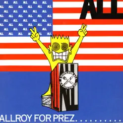 Allroy for Prez - All