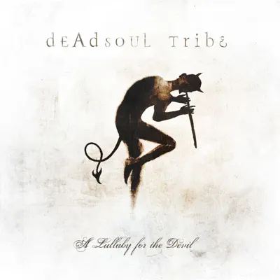 A Lullaby for the Devil - Deadsoul Tribe