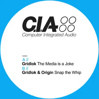 The Media Is a Joke / Snap the Whip - Single by Gridlok & Origin album reviews, ratings, credits