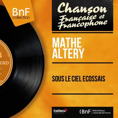 Sous le ciel écossais (Mono Version) - EP - Mathe Altery