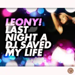 Last Night a D.J. Saved My Life (Remixes) by Leony! album reviews, ratings, credits