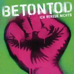 Ich bereue nichts - EP - Betontod Ich bereue nichts - EP - Betontod
