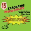 15 Canonazos Musicales Los Autenticos Pasteles Verdes