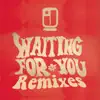Waiting For You (Remixes) - Single album lyrics, reviews, download