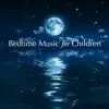 Stream & download Bedtime Music for Children