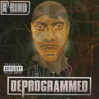 Deprogrammed - K-rino Deprogrammed - K-rino