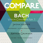 Bach: Violin Concerto No. 1 in A Minor, BWV 1041, Jascha Heifetz vs. Arthur Grumiaux (Compare 2 Versions) - EP - ヤッシャ・ハイフェッツ & アルテュール・グリュミオー