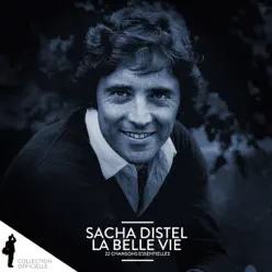 Sacha Distel: La belle vie (22 chansons essentielles) - Sacha Distel