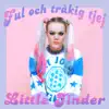 Ful Och Tråkig Tjej (Daniel Savio Remix) song lyrics
