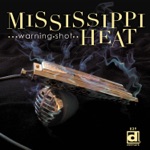 Mississippi Heat - Warning Shot