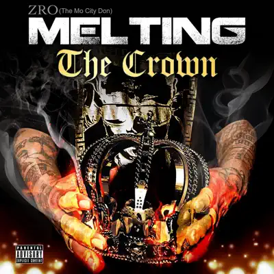 Melting the Crown - Z-Ro