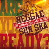 Reggae Sun Ska (feat. Volodia & LMK) [Are You Ready?] artwork