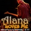 Alana Loves Me - Single, 2014