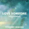 Love Someone (9 Theory Remixes) - Single album lyrics, reviews, download