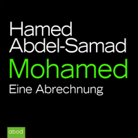 Hamed Abdel-Samad - Mohamed: Eine Abrechnung artwork