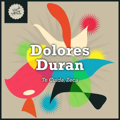 Te Cuida, Zeca - Dolores Duran