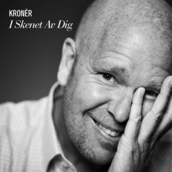 Lasse Kronér - I skenet av dig