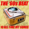 The '60s Beat 10 All Time Hit Songs