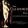 Delibes: La Source / Messager: Les Deux Pigeons