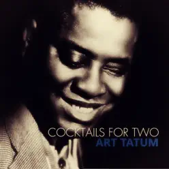 Cocktails for Two - Art Tatum