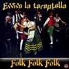 Evviva la tarantella (Folk folk folk)