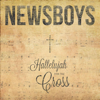 Hallelujah for the Cross - Newsboys