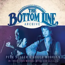 The Bottom Line Archive Series: In Their Own Words: With Vin Scelsa - Pete Seeger
