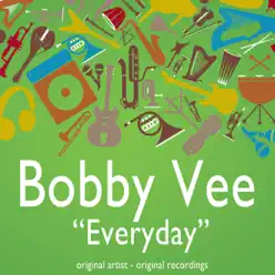Everyday - Bobby Vee