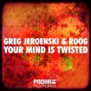 Greg - Your Mind Is Twisted