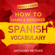 Anthony Metivier - How to Learn and Memorize Spanish Vocabulary: Using Memory Palaces Specifically Designed for the Spanish Language (Unabridged)