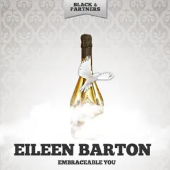 Embraceable You - Eileen Barton Embraceable You - Eileen Barton