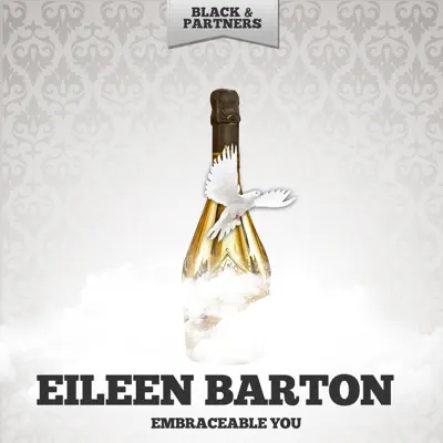 Embraceable You - Eileen Barton Embraceable You - Eileen Barton