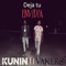 Deja Tu Envidia (feat. Vakero) - Kunin lyrics