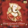Shree Ganesh Dhun album lyrics, reviews, download