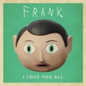 The Soronprfbs - I Love You All (From "Frank" Original Soundtrack) [feat. Michael Fassbender]