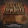 Singing Cowboys: Tales of Love and Loss