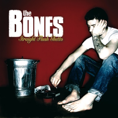 Straight Flush Ghetto - The Bones