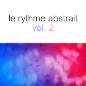 Le rythme abstrait by Raphaël Marionneau, Vol. 2 - Raphaël Marionneau