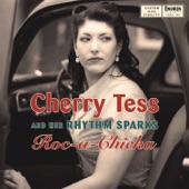 Cherry Tess And Her Rhythm Sparks - Roc-a-Chicka